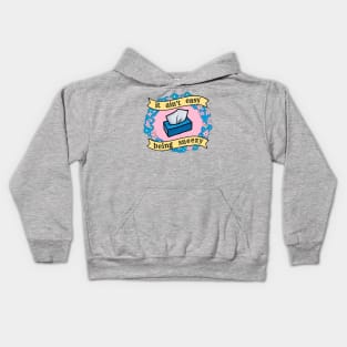 It Ain't Easy Being Sneezy Kids Hoodie